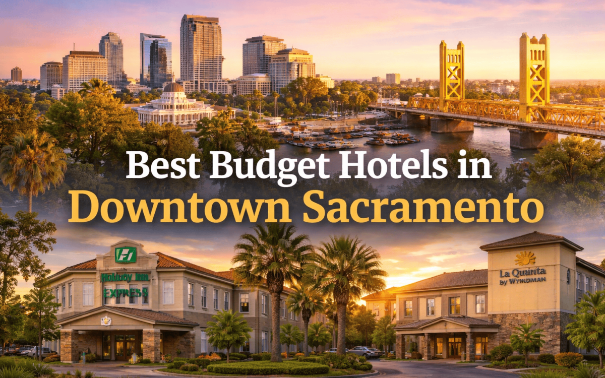 Best Budget Hotels in Downtown Sacramento – Affordable Comfort and Convenient Stays